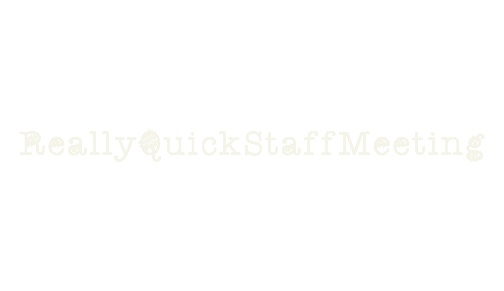 ReallyQuickStaffMeeting, typewriter font preview