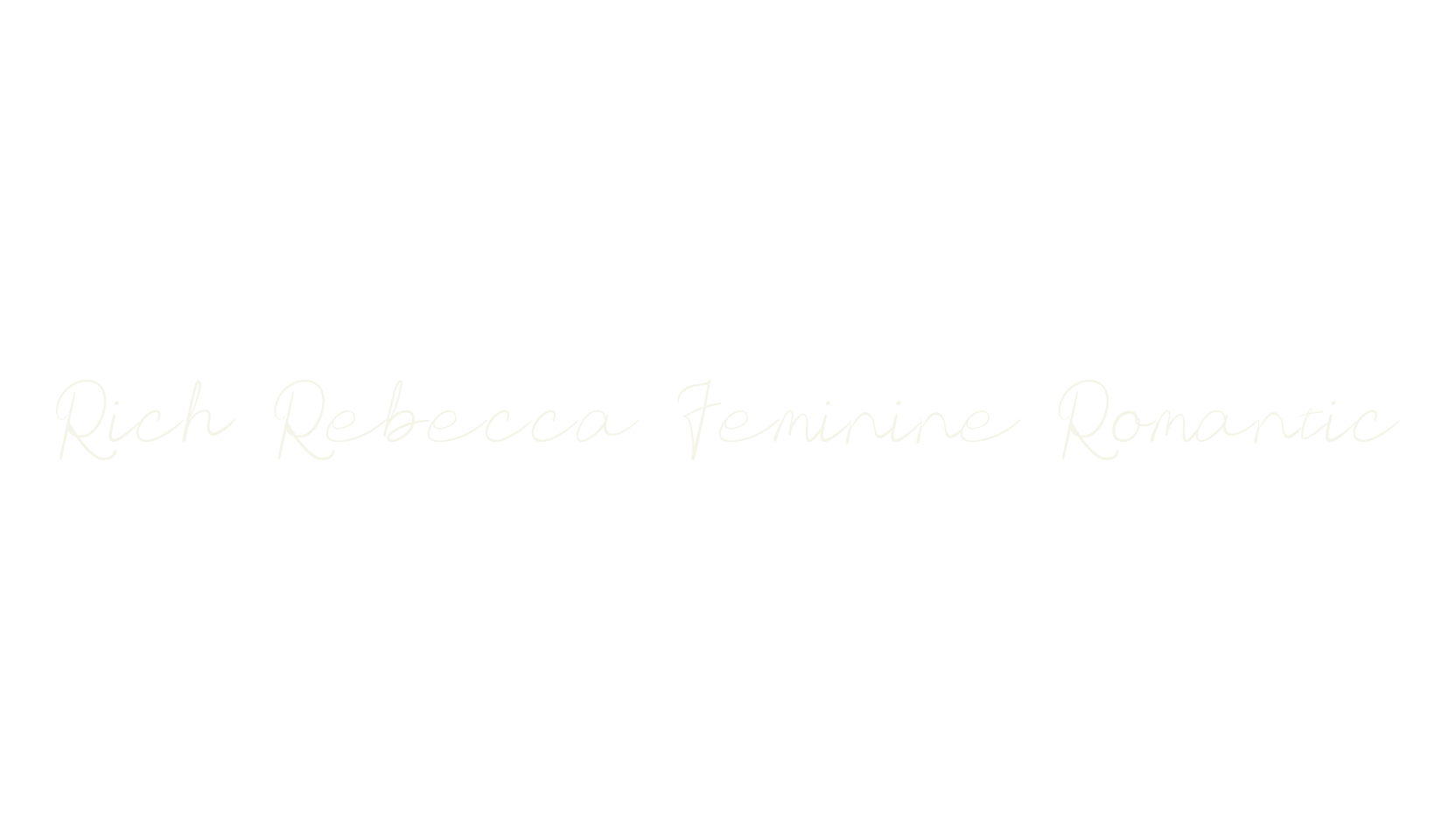 Rich Rebecca Feminine Romantic, fashion script font preview