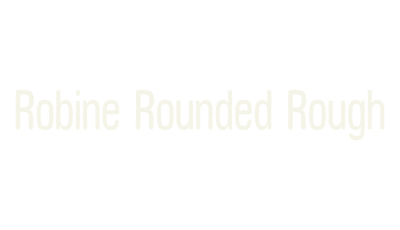 Robine Rounded Rough, condensed font preview