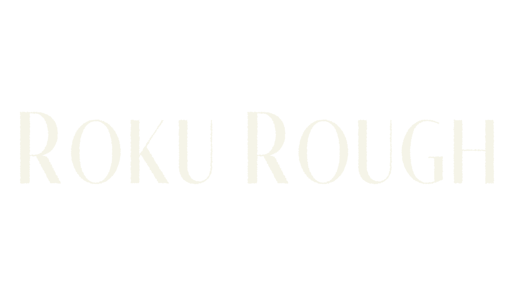 Roku Rough, rough font preview