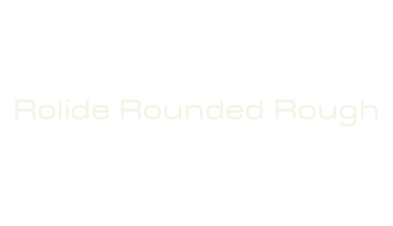 Rolide Rounded Rough, poster font preview