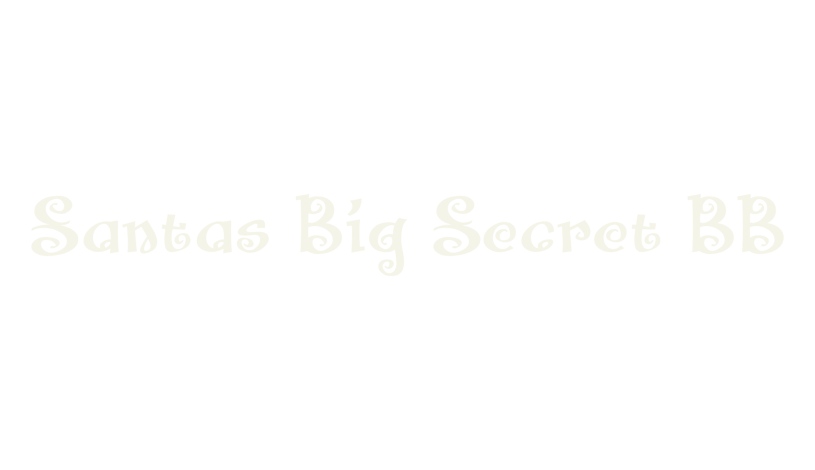 Santas Big Secret BB, display market font preview