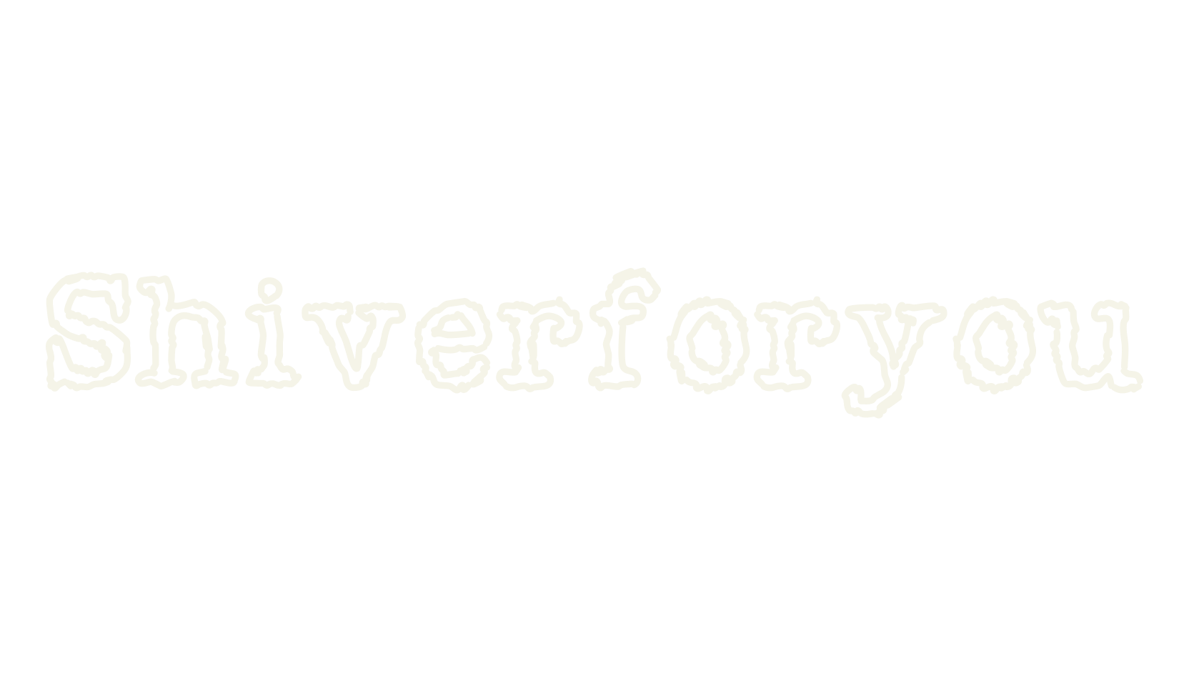 Shiverforyou, hollow font preview