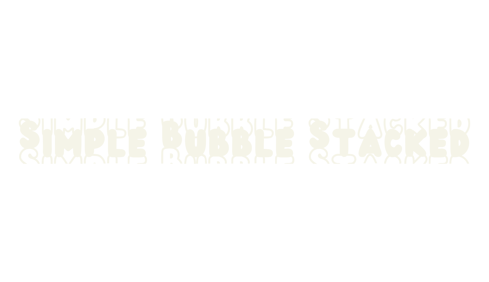 Simple Bubble Stacked, bubble font preview