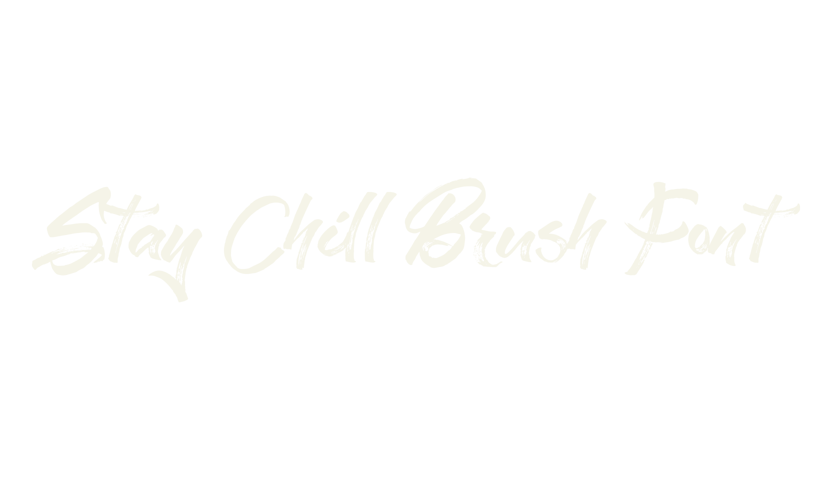 Stay Chill Brush Font, paintbrush font preview