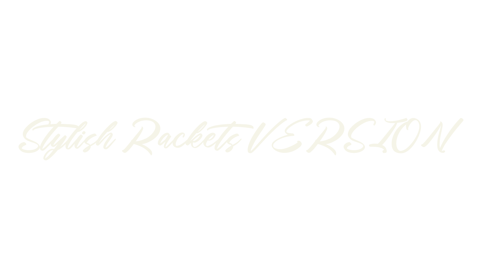 Stylish Rackets VERSION, script font preview