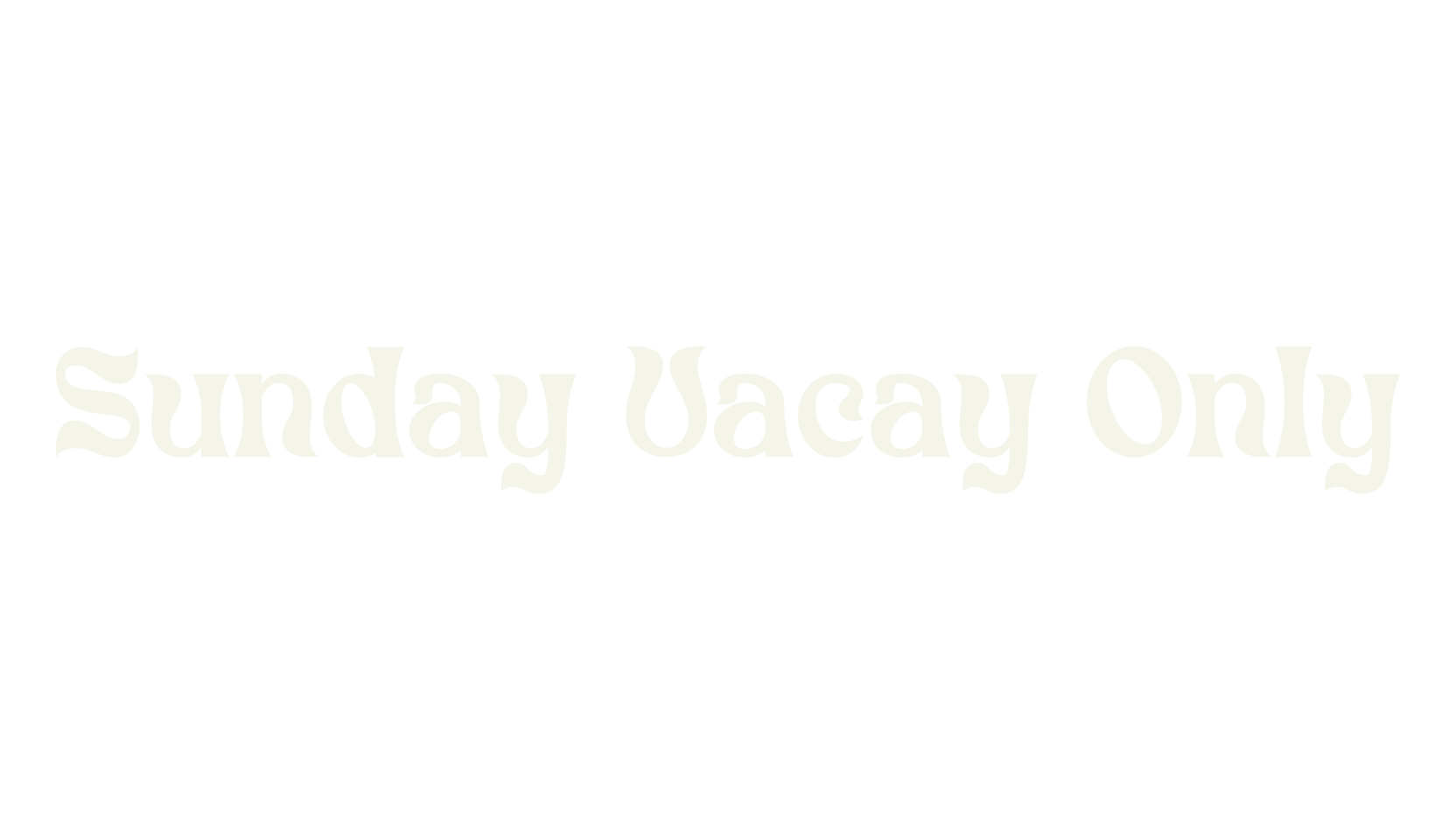 Sunday Vacay Only, cool font preview