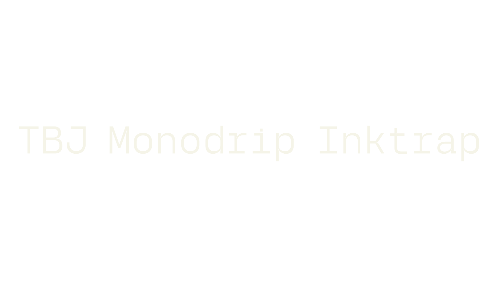 TBJ Monodrip Inktrap, monospaced font preview