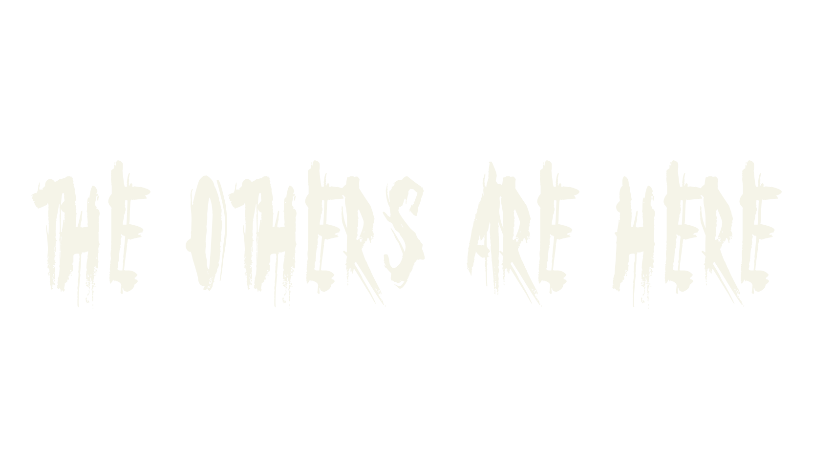 The Others Are Here, fantasy font preview