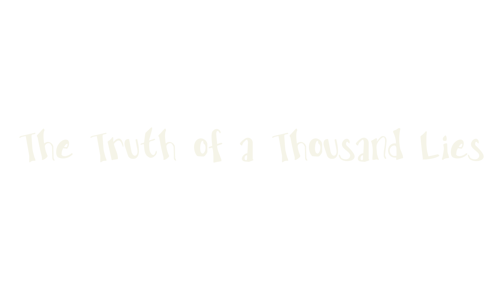 The Truth of a Thousand Lies, handwritten font preview
