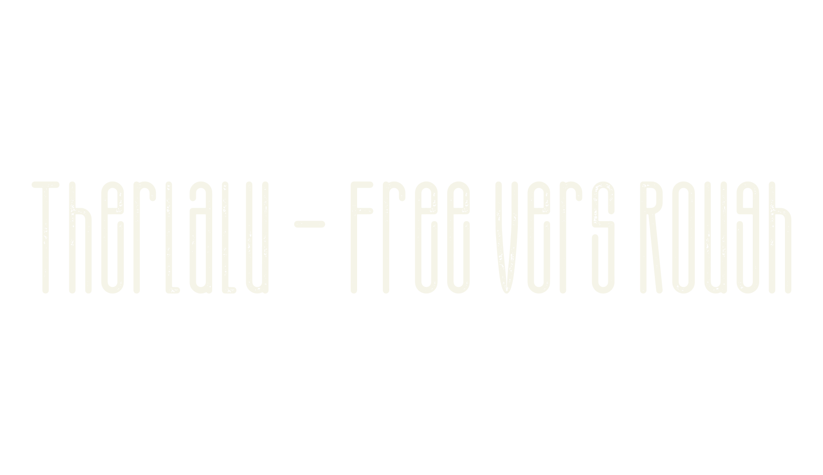 Therlalu - Free Vers Rough, lettering font preview