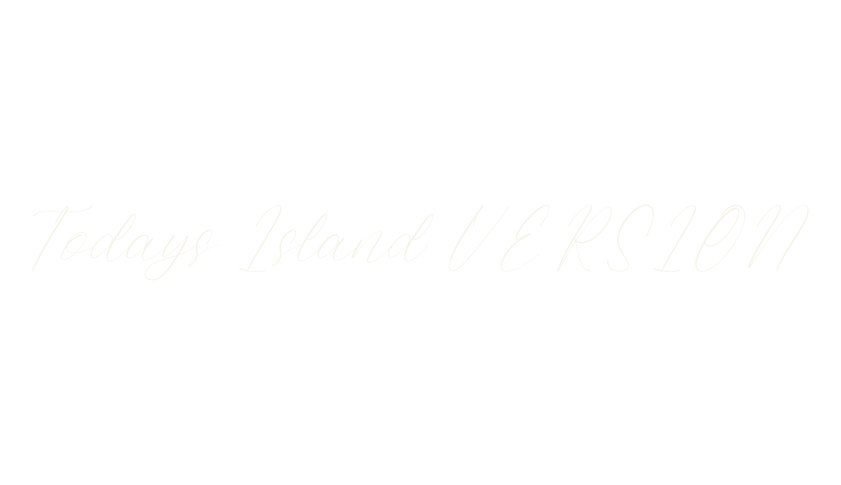Todays Island VERSION, script font preview