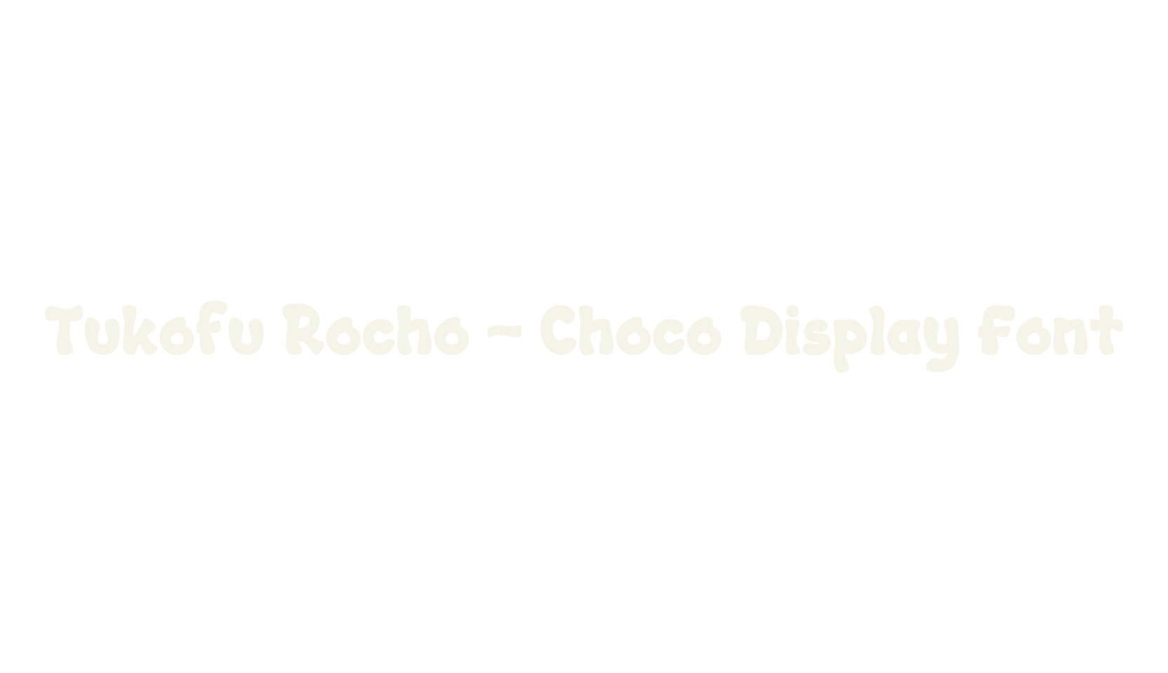 Tukofu Rocho - Choco Display Font, brand font preview