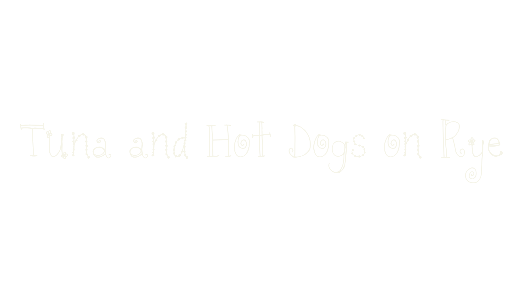 Tuna and Hot Dogs on Rye, display market font preview