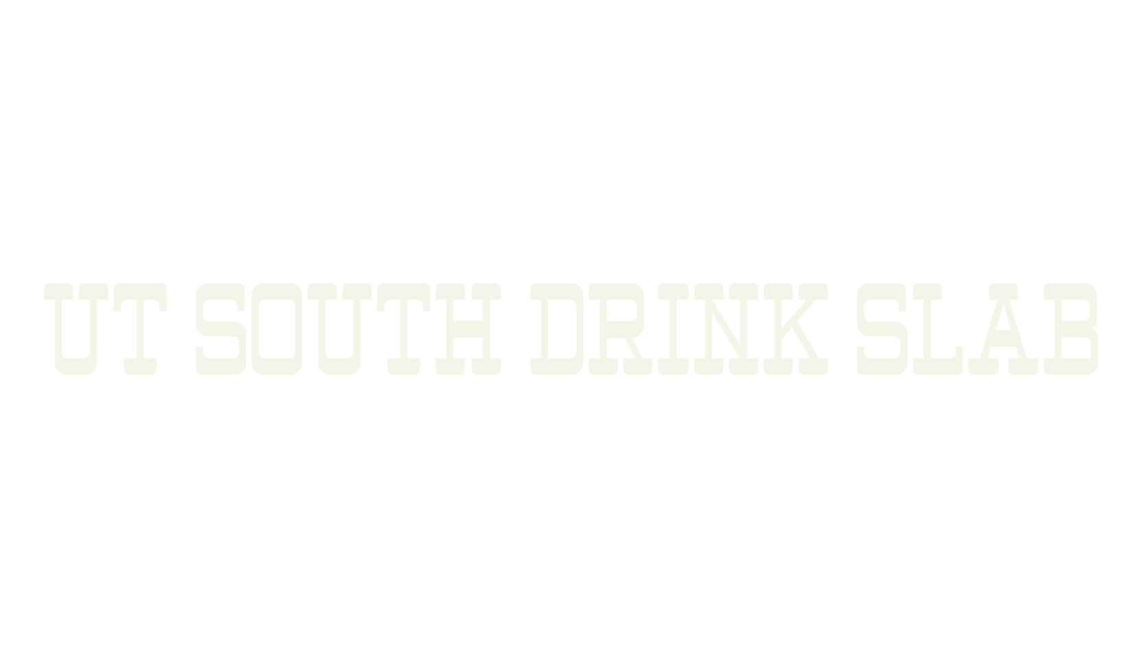UT South Drink Slab, bold font preview
