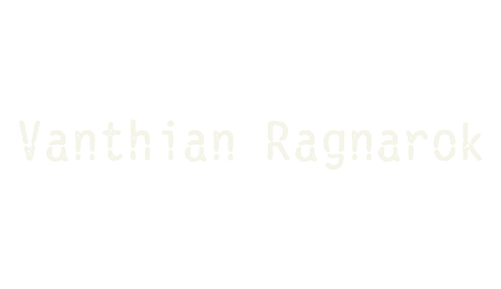 Vanthian Ragnarok, typewriter font preview