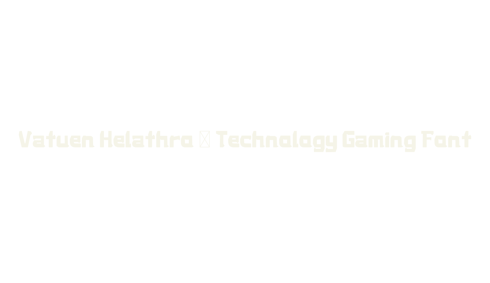 Vatuen Helathro - Technology Gaming Font, science font preview