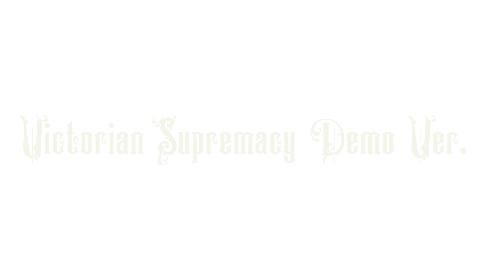 Victorian Supremacy Demo Ver., victorian font preview