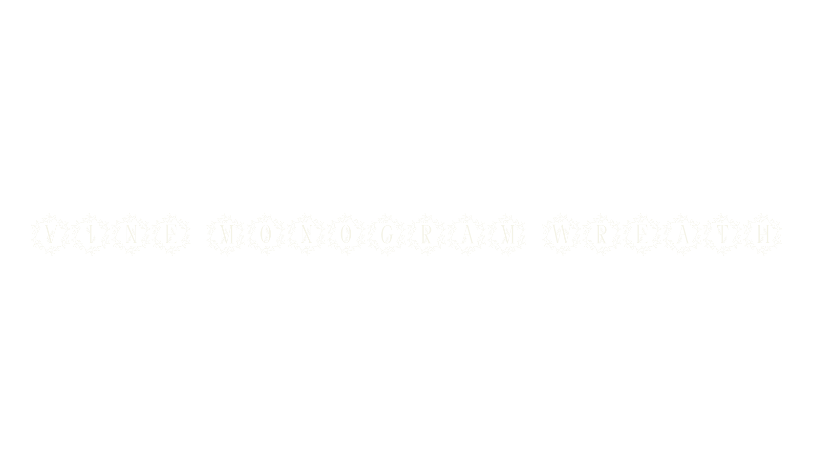 Vine Monogram Wreath, flower font preview
