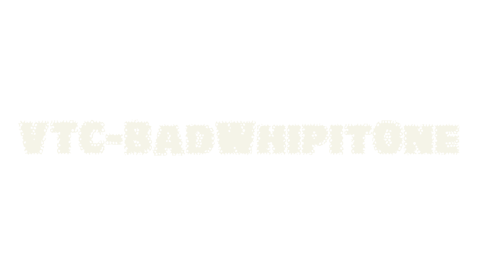 VTC-BadWhipitOne, bizarre font preview