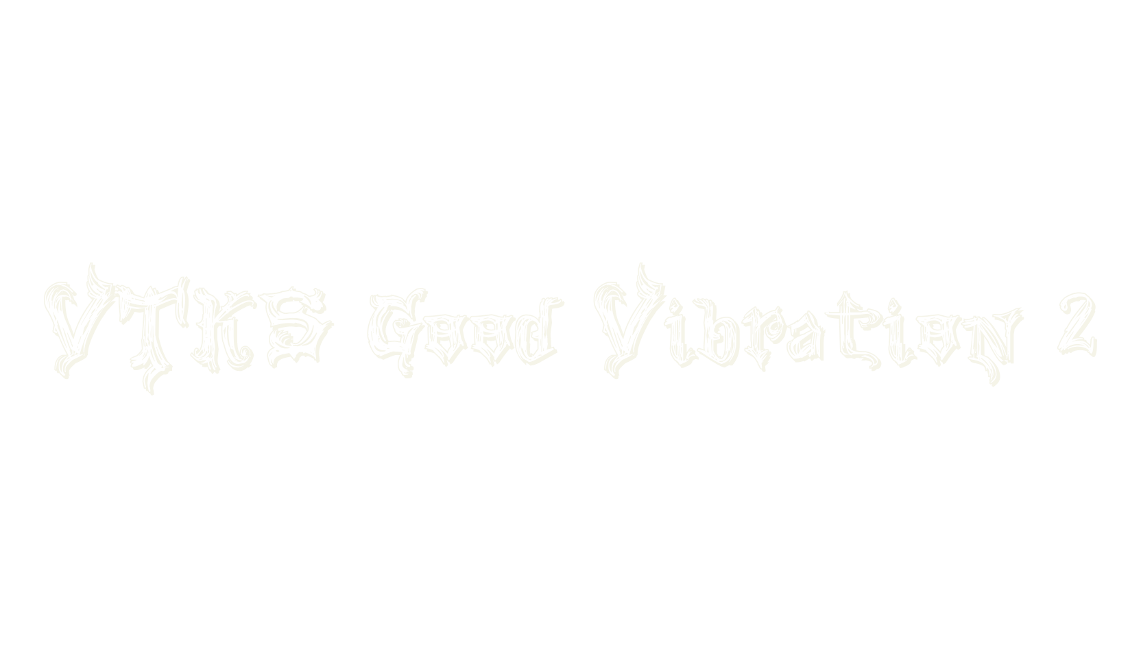 VTKS Good Vibration 2, fantasy font preview