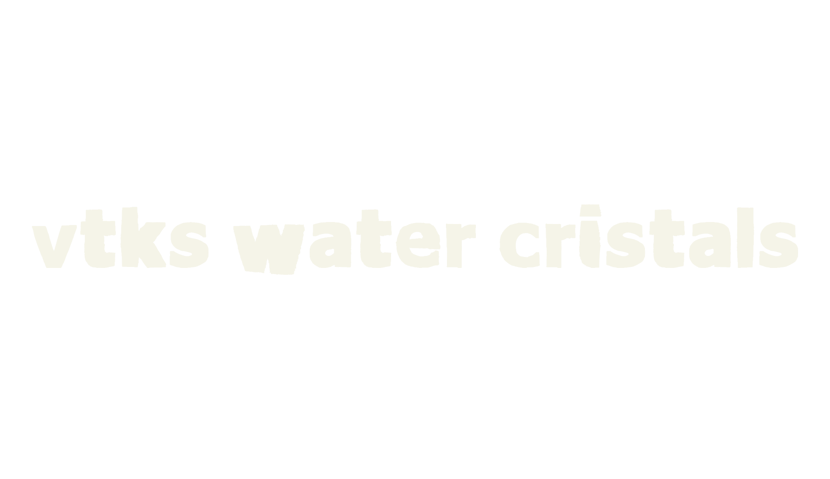 vtks Water cristals, sans font preview