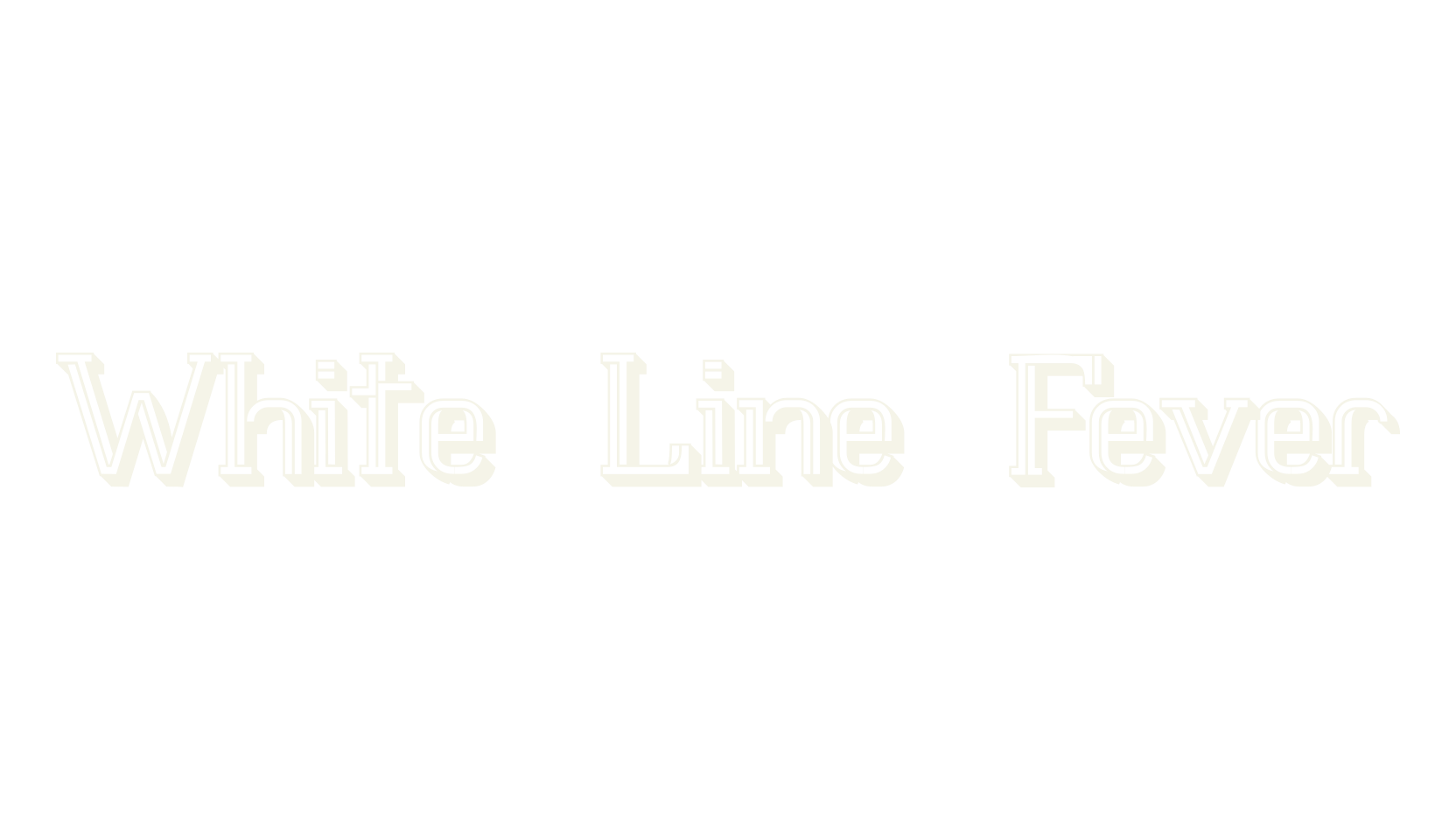 White Line Fever, display market font preview