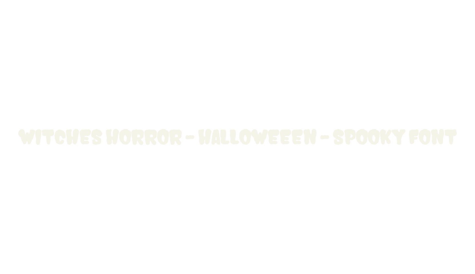 Witches Horror - Halloweeen - Spooky Font, horror font preview