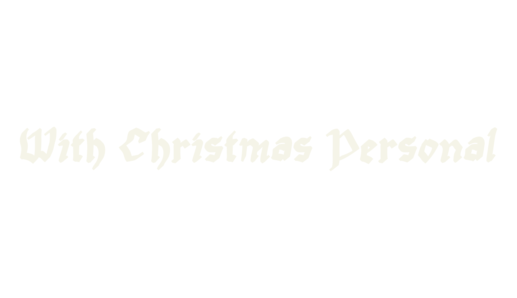 With Christmas Personal, blackletter font preview