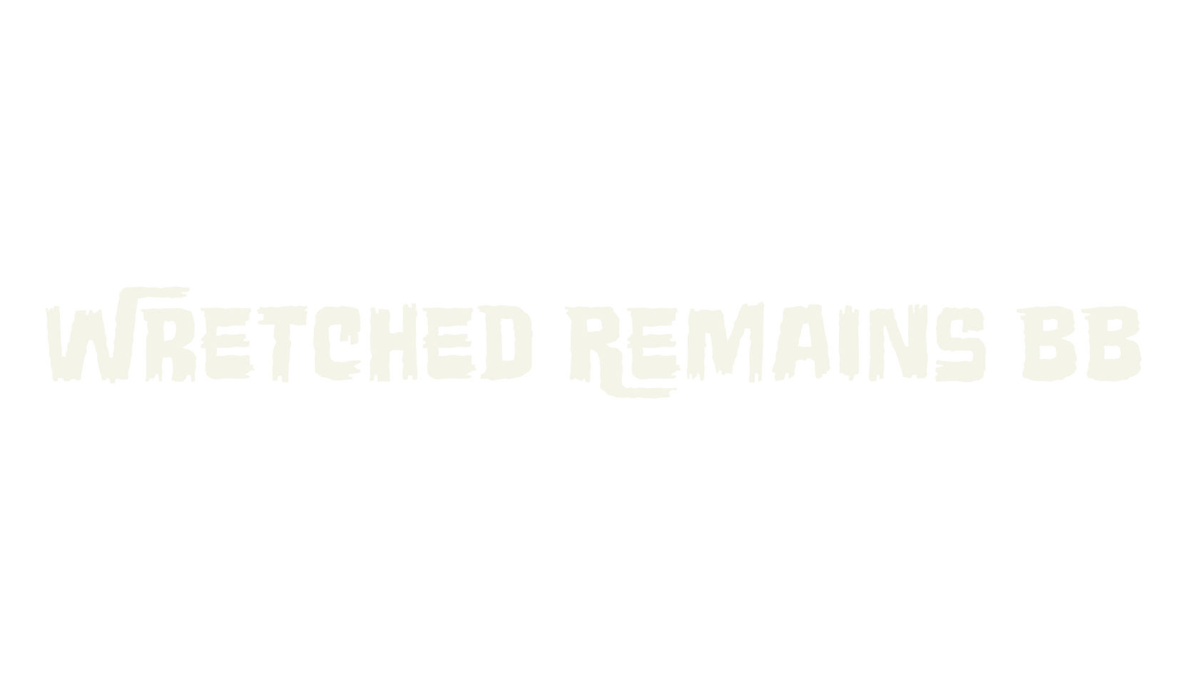 Wretched Remains BB, fantasy font preview