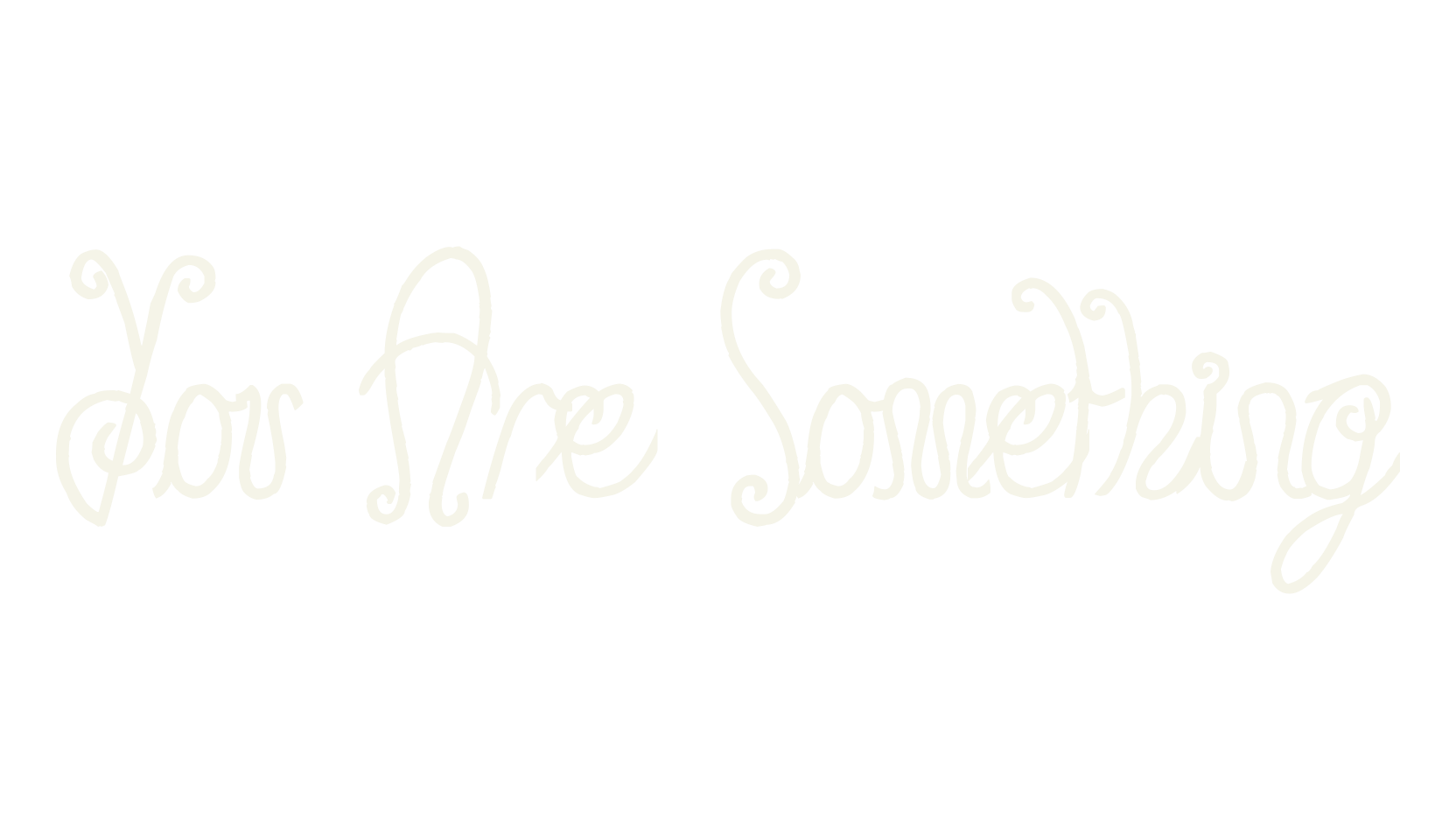 You Are Something, fashion script font preview