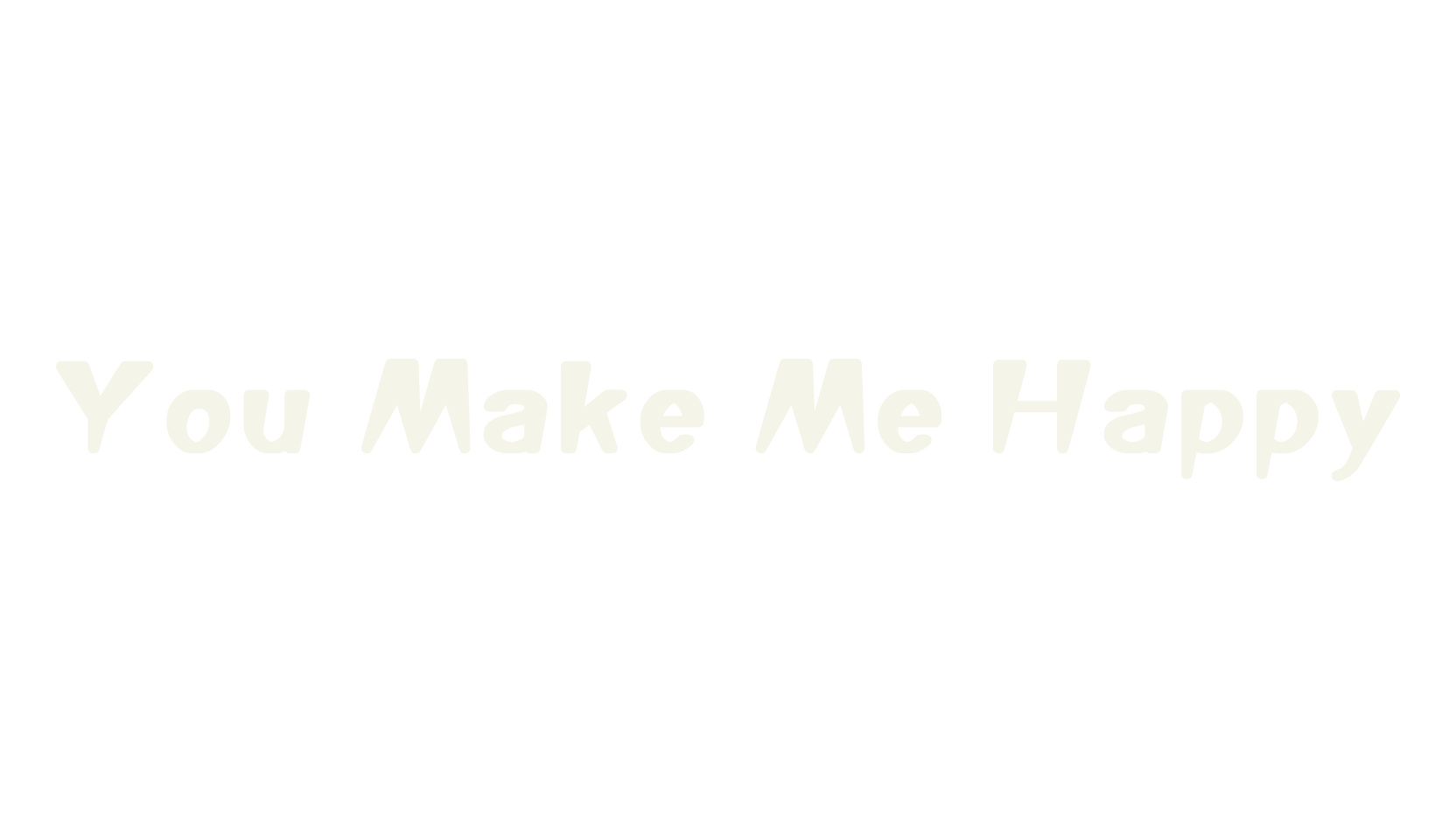 You Make Me Happy, display market font preview