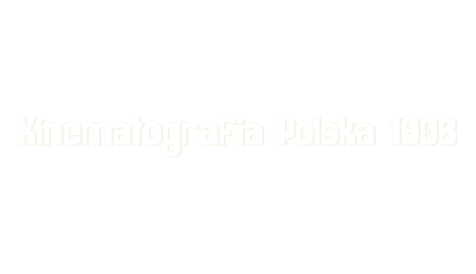Kinematografia Polska 1908, movies font preview