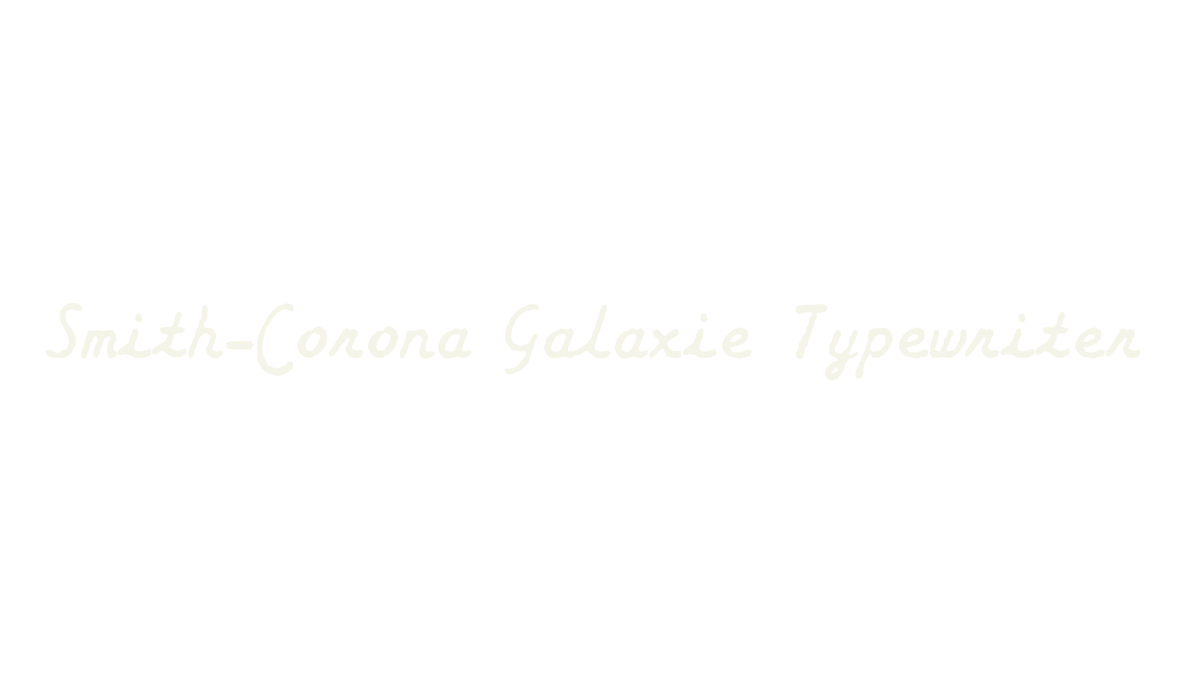 Smith-Corona Galaxie Typewriter, typewriter font preview