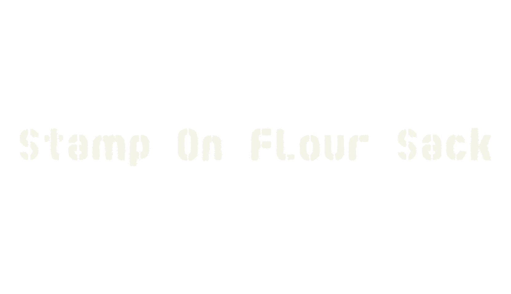 Stamp On Flour Sack, rubber stamp font preview